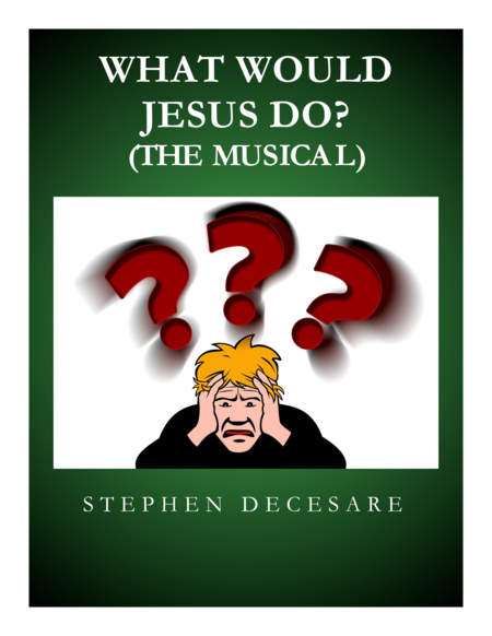 What Would Jesus Do The Musical Piano Vocal Score Part 2 Sheet Music