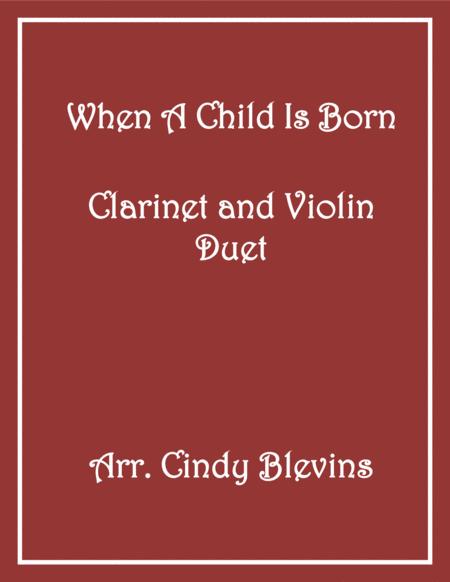 Free Sheet Music When A Child Is Born Clarinet And Violin