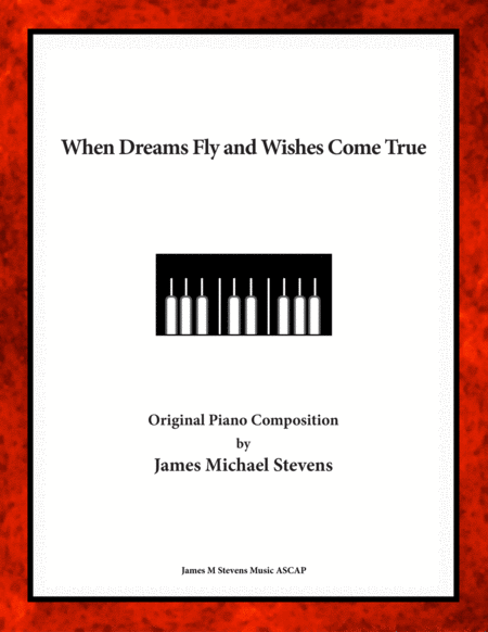 When Dreams Fly And Wishes Come True Romantic Piano Sheet Music