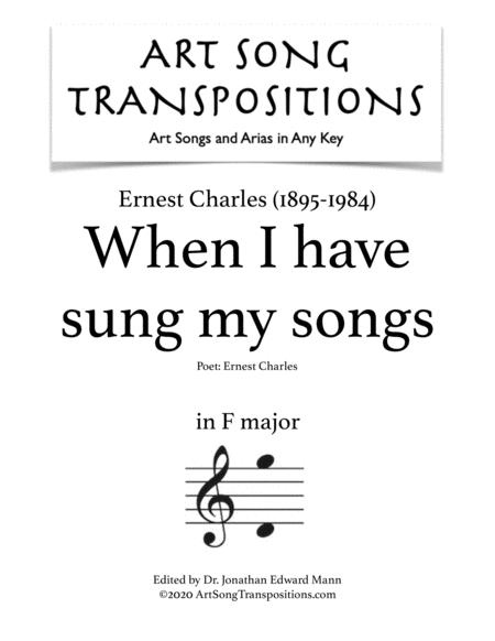 Free Sheet Music When I Have Sung My Songs Transposed To F Major