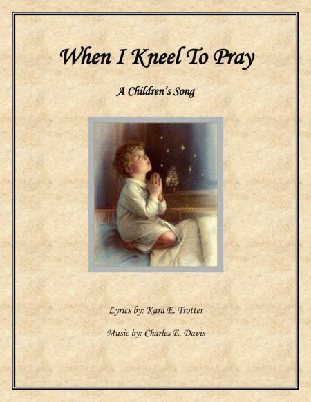 Free Sheet Music When I Kneel To Pray