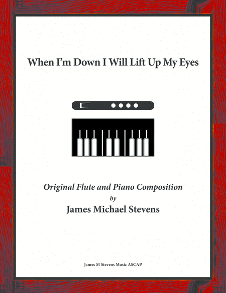 Free Sheet Music When I M Down I Will Lift Up My Eyes Flute Piano