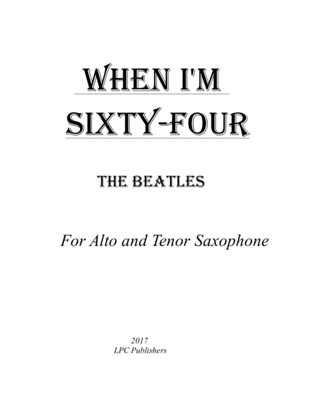 When I M Sixty Four For Alto And Tenor Saxophone Sheet Music