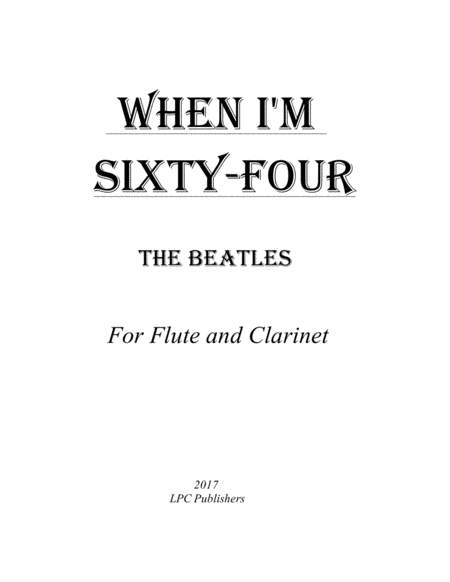 When I M Sixty Four For Flute And Clarinet Sheet Music