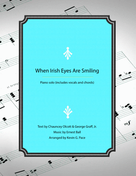 Free Sheet Music When Irish Eyes Are Smiling Piano Solo Includes Vocals And Chords
