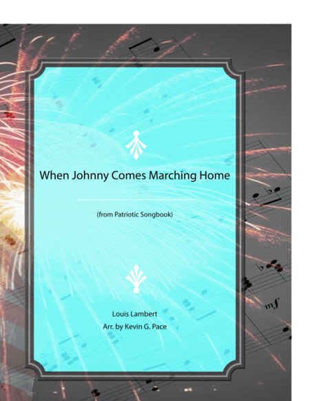 When Johnny Comes Marching Home Patriotic Song Sheet Music