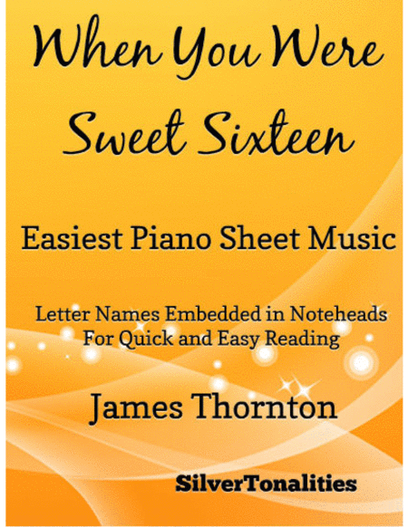 When You Were Sweet Sixteen Easiest Piano Sheet Music Sheet Music