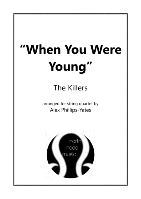 Free Sheet Music When You Were Young By The Killers String Quartet