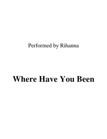 Where Have You Been Performed By Rihanna Sheet Music