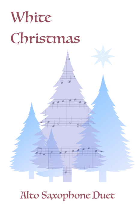 Free Sheet Music White Christmas Alto Saxophone Duet