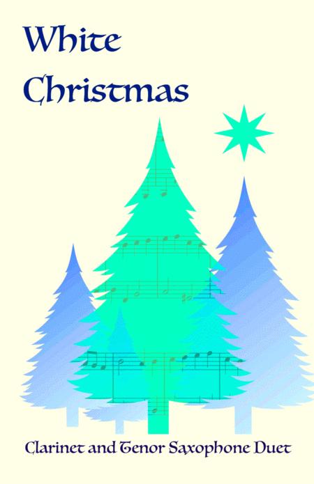 White Christmas Clarinet And Tenor Saxophone Duet Sheet Music