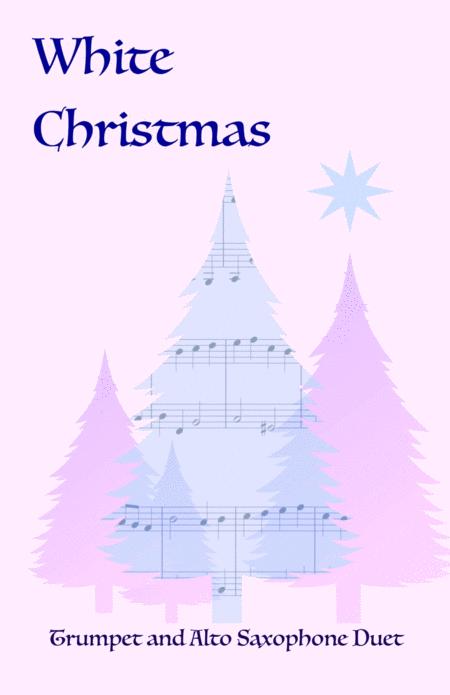 White Christmas Trumpet And Alto Saxophone Duet Sheet Music