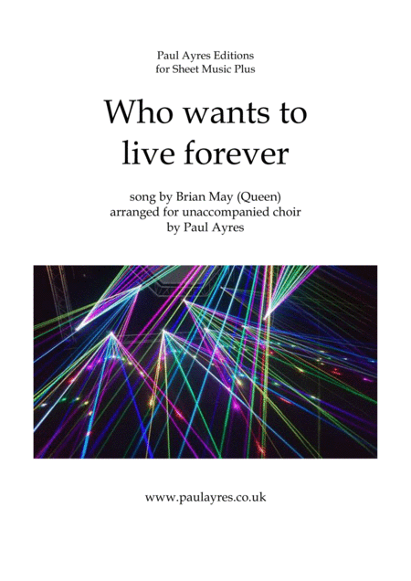 Who Wants To Live Forever Arranged For Unaccompanied Choir Sheet Music