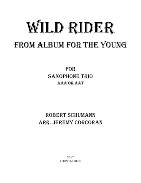 Wild Rider From Album For The Young For Saxophone Trio Aaa Or Aat Sheet Music