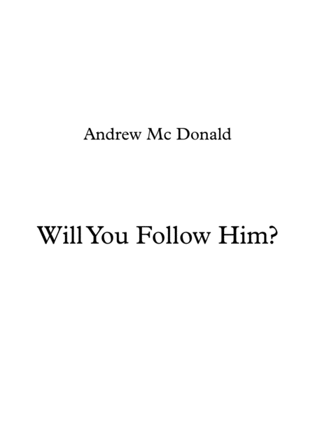 Will You Follow Him Sheet Music