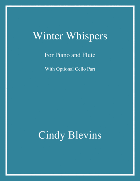 Winter Whispers An Original Song For Piano And Flute With An Optional Cello Part Sheet Music