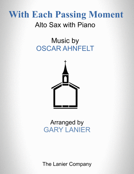 With Each Passing Moment Alto Sax With Piano Score Part Included Sheet Music