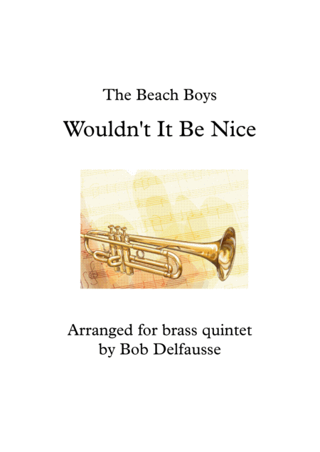 Free Sheet Music Wouldnt It Be Nice For Brass Quintet