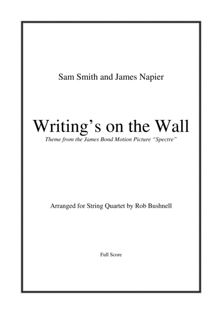 Writings On The Wall From The James Bond Film Spectre Sam Smith String Quartet Sheet Music