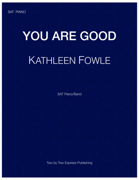 You Are Good Choir Or Praise Band Sheet Music