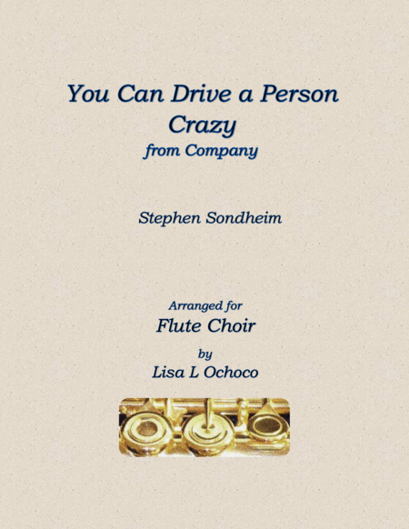 You Could Drive A Person Crazy From Company For Flute Choir Sheet Music