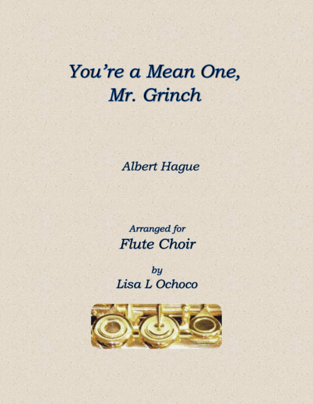 You Re A Mean One Mr Grinch For Flute Choir Sheet Music