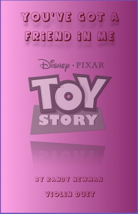 Free Sheet Music You Ve Got A Friend In Me Toy Story Theme Duet For Two Violins