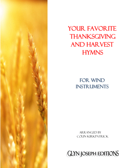 Your Favorite Thanksgiving And Harvest Hymns For Wind Instruments Sheet Music