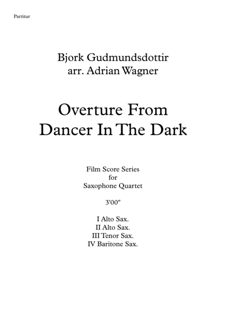 Overture From Dancer In The Dark Bjork Gudmundsdottir Saxophone Quartet Aatb Arr Adrian Wagner Page 2