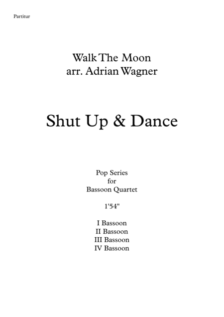 Shut Up And Dance Walk The Moon Bassoon Quartet Arr Adrian Wagner Page 2