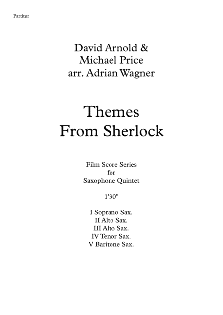 Themes From Sherlock David Arnold Saxophone Quintet Arr Adrian Wagner Page 2