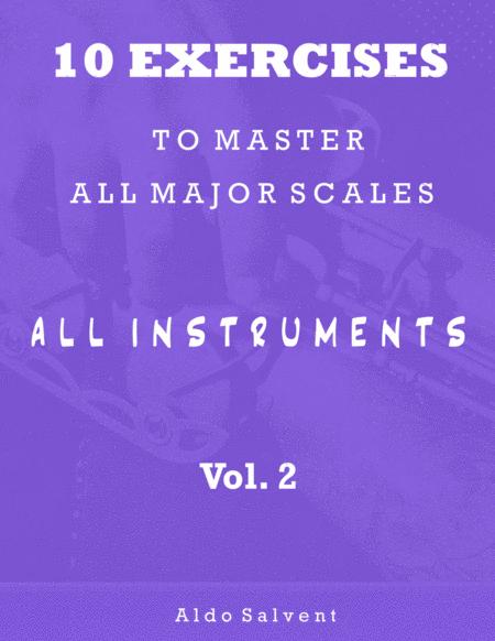 10 Exercises To Master All Major Scales Vol 2 Sheet Music