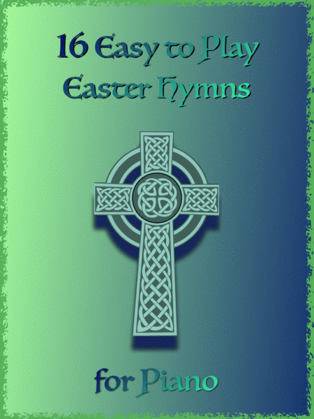 16 Easy To Play Easter Hymns For Piano Sheet Music