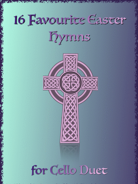 Free Sheet Music 16 Favourite Easter Hymns For Cello Duet