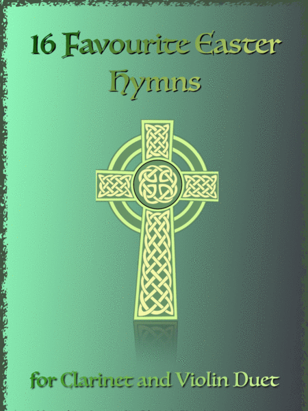 16 Favourite Easter Hymns For Clarinet And Violin Duet Sheet Music