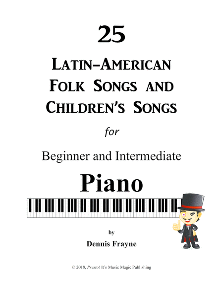 Free Sheet Music 25 Latin American Folk Songs And Childrens Songs For Piano Beginner And Intermediate