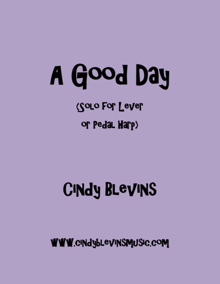 A Good Day An Original Solo For Lever Or Pedal Harp From My Book Mood Swings Sheet Music