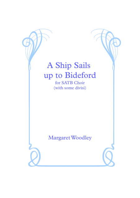 Free Sheet Music A Ship Sails Up To Bideford A Capella Satb
