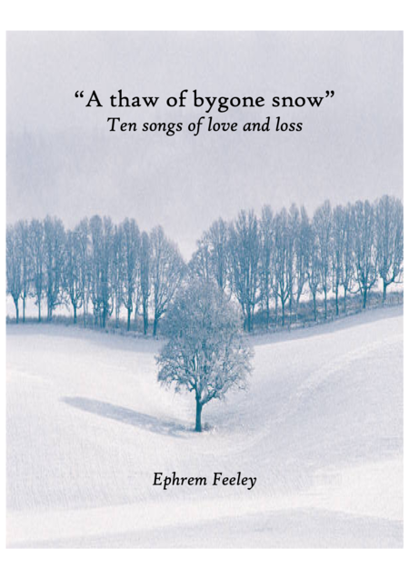 A Thaw Of Bygone Snow Ten Songs Of Love And Loss Sheet Music