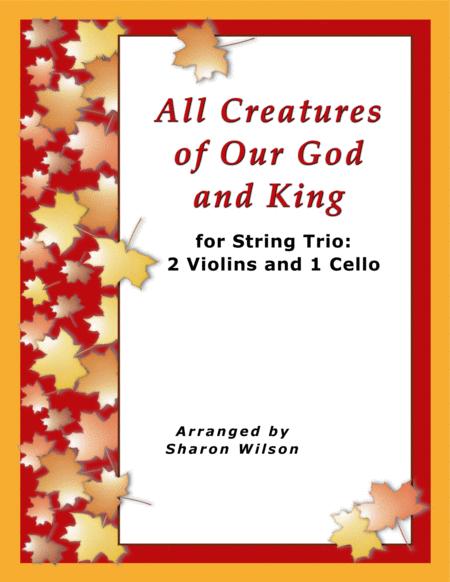 All Creatures Of Our God And King For String Trio 2 Violins And 1 Cello Sheet Music