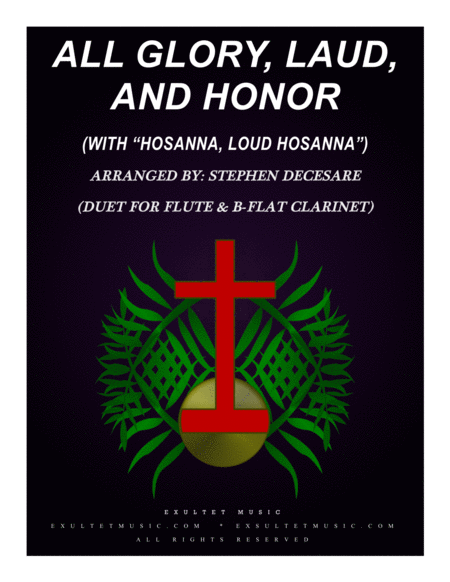 Free Sheet Music All Glory Laud And Honor With Hosanna Loud Hosanna Duet For Flute And Bb Clarinet
