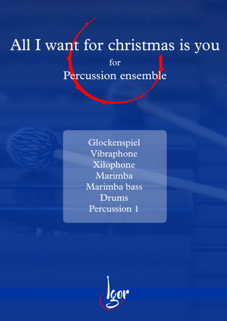 Free Sheet Music All I Want For Christmas Is You Mariah Carey Percussion Ensemble