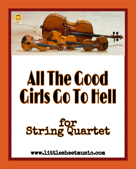 All The Good Girls Go To Hell String Quartet Piano Sheet Music