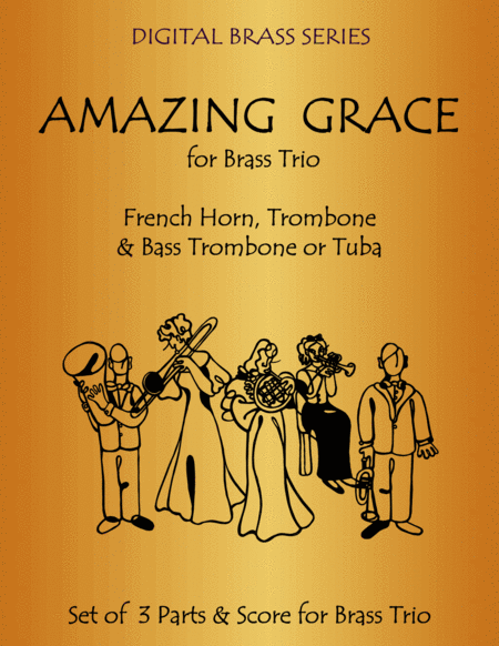 Amazing Grace For Brass Trio French Horn Trombone Bass Trombone Or Tuba Sheet Music