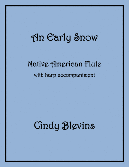 Free Sheet Music An Early Snow Arranged For Harp And Native American Flute