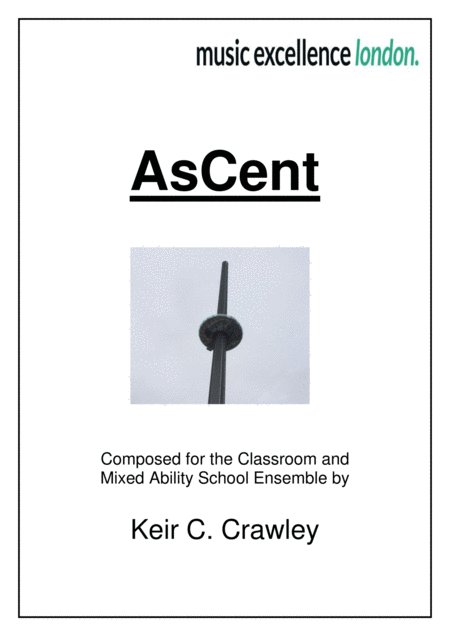 Ascent For Mixed Ability School Ensemble And Classroom Sheet Music