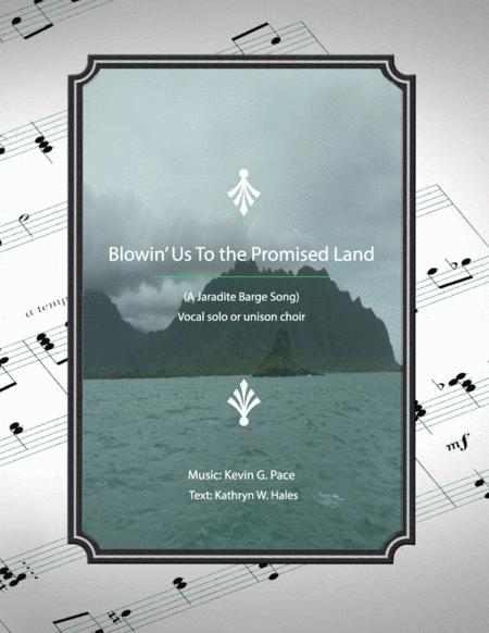 Blowin Us To The Promised Land Jaredite Barge Song Vocal Solo Or Unison Choir Sheet Music