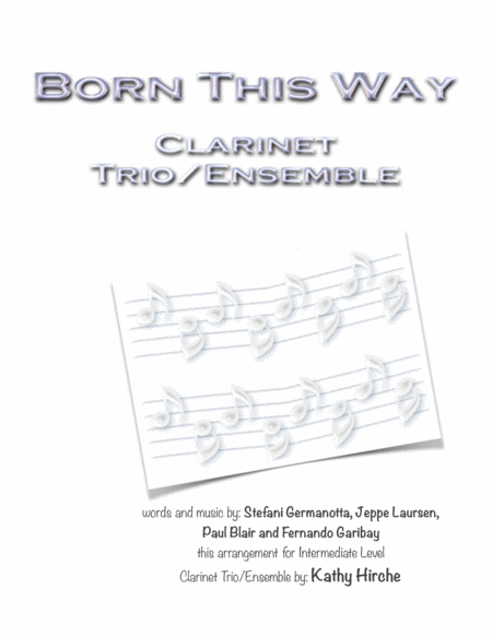 Free Sheet Music Born This Way Clarinet Trio Ensemble