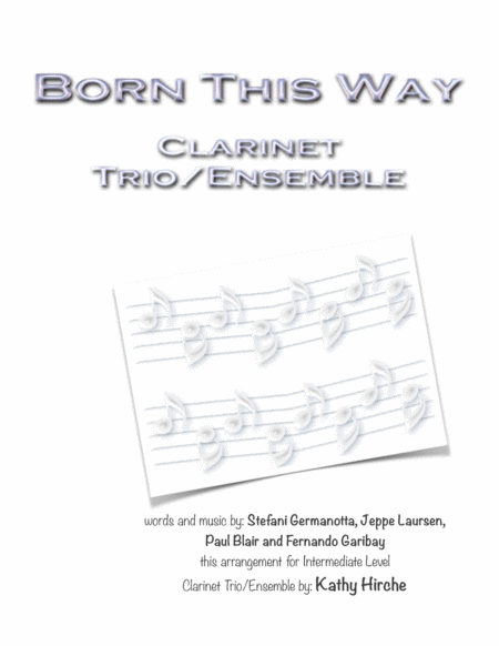 Born This Way Clarinet Trio Ensemble Sheet Music