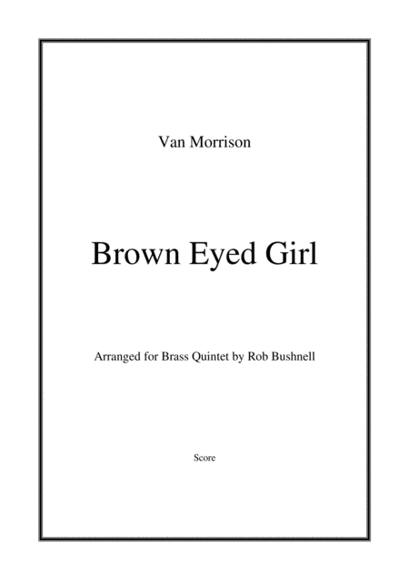 Free Sheet Music Brown Eyed Girl Van Morrison Brass Quintet